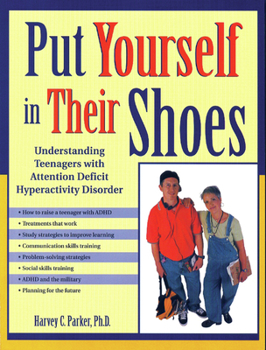 Paperback Put Yourself in Their Shoes: Understanding Teenagers with Attention Deficit Hyperactivity Disorder Book