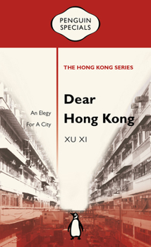 Paperback Dear Hong Kong: An Elegy to a City Book