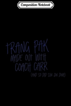 Composition Notebook: Burn Book Quotes October 3 In Joke Trang Kissed Coach Carr  Journal/Notebook Blank Lined Ruled 6x9 100 Pages