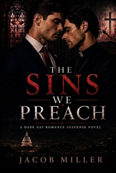 Paperback The Sins We Preach: A Dark Gay Romance Suspense Novel Book