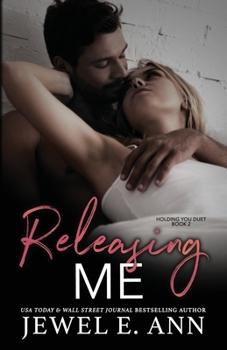 Releasing Me - Book #2 of the Holding You