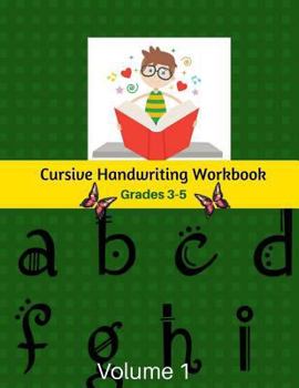 Paperback Cursive Handwriting Workbook Grades 3-5: Beginning Cursive Handwriting Workbook for Kids Book