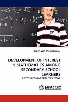 Paperback Development of Interest in Mathematics Among Secondary School Learners Book
