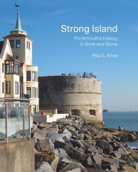 Paperback Strong Island: Portsmouth's History in Brick and Stone Book