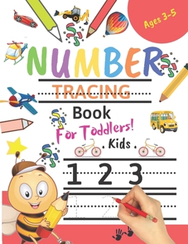Number Tracing Book for Toddlers Ages 3-5: Number tracing books for kids ages 3-5, Number tracing workbook, Number Writing Practice Book, Number Tracing Book (Math Activity Book). Great Gift for Toddl