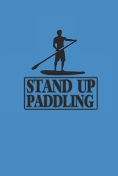 STAND UP PADDLING: Notebook Stand Up Paddling Notizbuch kariert Paddle Planer SUP Journal 6x9 karo