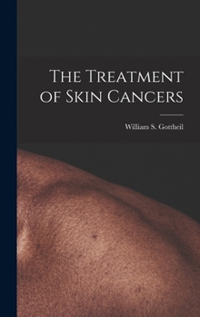 Hardcover The Treatment of Skin Cancers Book