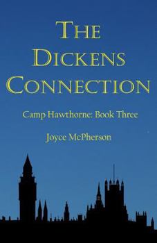 The Dickens Connection - Book #3 of the Camp Hawthorne