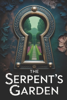 The Serpent's Garden: A completely addictive domestic suspense novel about a perfect marriage built on a fifteen-year-old lie