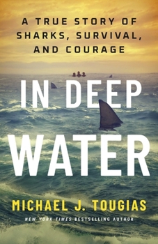 In Deep Water: A True Story of Sharks and Survival