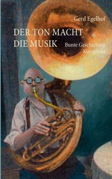 Paperback Der Ton macht die Musik: Bunte Geschichten [German] Book