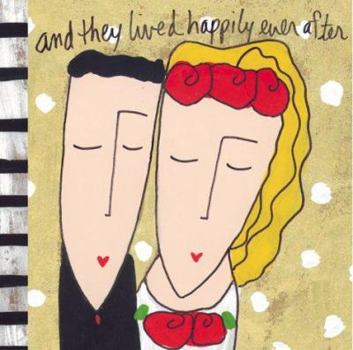 And They Lived Happily Ever After (Sandra Magsamen)