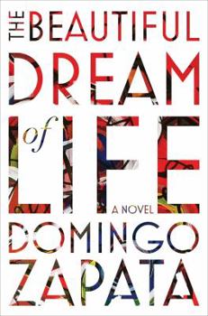 The Beautiful Dream of Life: A Novel