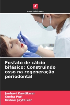Paperback Fosfato de cálcio bifásico: Construindo osso na regeneração periodontal [Portuguese] Book