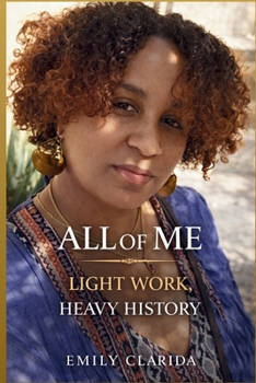 Paperback All Of Me: Light Work, Heavy History Book