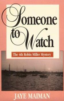 Someone to Watch - Book #4 of the Robin Miller Mystery