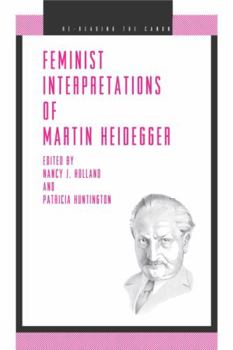Feminist Interpretations of Martin Heidegger - Book  of the Re-Reading the Canon