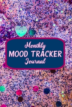 Paperback Monthly Mood Tracker Journal: 6 x 9 Mood Tracking Workbook Pages For Writing Book