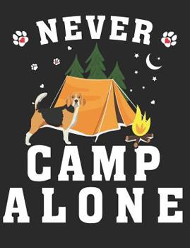 Paperback Never Camp Alone: Beagle Dog School Notebook 100 Pages Wide Ruled Paper Book