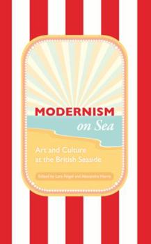 Paperback Modernism on Sea: Art and Culture at the British Seaside Book