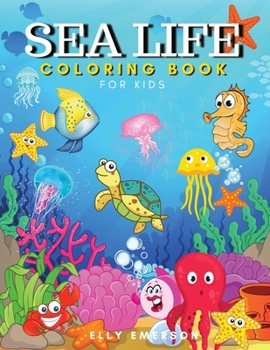 Paperback Sea Life Coloring Book for Kids: Sea creatures coloring pages for kids - Creative Haven Fanciful Sea Life Book- Ocean Coloring Book