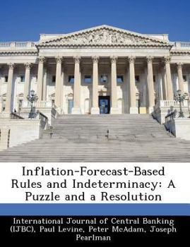 Paperback Inflation-Forecast-Based Rules and Indeterminacy: A Puzzle and a Resolution Book