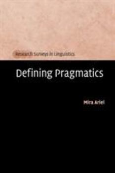 Defining Pragmatics - Book  of the Research Surveys in Linguistics