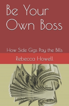 Paperback Be Your Own Boss: How Side Gigs Pay the Bills [Large Print] Book