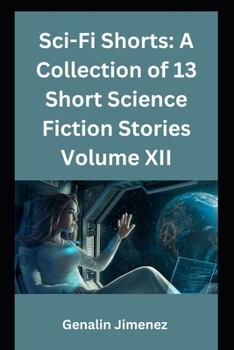 Paperback Sci-Fi Shorts: A Collection of 13 Short Science Fiction Stories, Volume XII Book