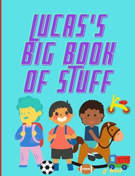 Paperback Lucas's Big Book of Stuff Book