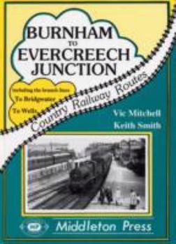 Hardcover Burnham to Evercreech Junction Book