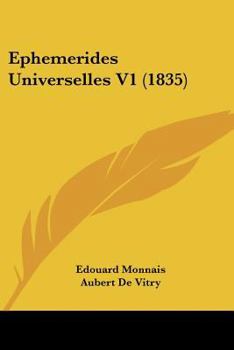 Paperback Ephemerides Universelles V1 (1835) [French] Book