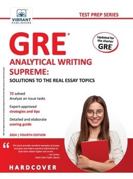 Hardcover GRE Analytical Writing Supreme Solutions to the Real Essay Topics: Solutions to the Real Essay Topics Book