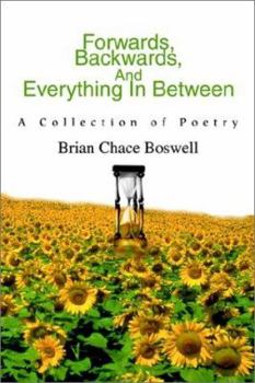 Paperback Forwards, Backwards, And Everything In Between: A Collection of Poetry Book