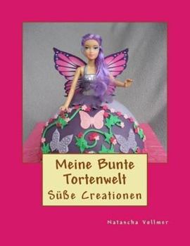 Paperback Meine bunte Tortenwelt [German] Book
