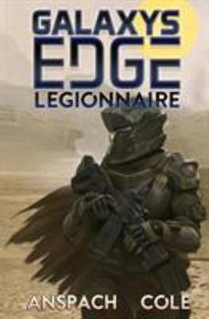 Legionnaire - Book #1 of the Galaxy's Edge
