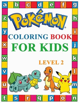 Paperback Pokemon Coloring Book for kids level 2: Illustrations, Amazing Jumbo Pokemon Coloring Book For Kids Ages 3-7, 4-8, 8-10, 8-12, Pikachu, Fun, Largest B Book