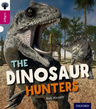 Paperback Oxford Reading Tree Infact: Level 10: The Dinosaur Hunters Book