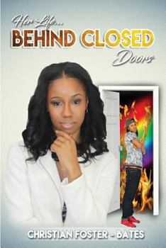 Paperback Her Life...Behind Closed Doors Book