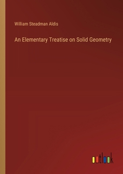 Paperback An Elementary Treatise on Solid Geometry Book