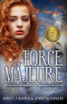 Paperback Force Majeure: Book One in the Lifeward Legacy Book