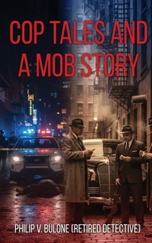 Cop Tales and a Mob Story