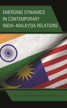 Hardcover Emerging Dynamics in Contemporary India-Malaysia Relations Book