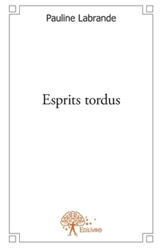 Paperback Esprits tordus [French] Book