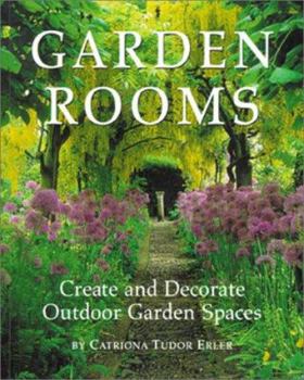 Paperback Garden Rooms: Create and Decorate Outdoor Garden Spaces Book