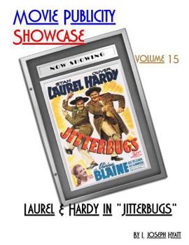 Paperback Movie Publicity Showcase Volume 15: Laurel and Hardy in "Jitterbugs" Book