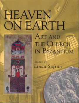 Paperback Heaven on Earth: Art and the Church in Byzantium Book