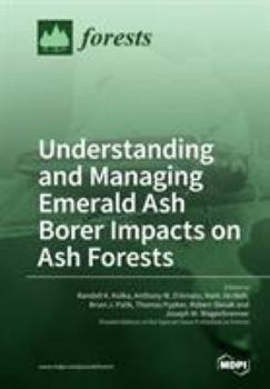 Paperback Understanding and Managing Emerald Ash Borer Impacts on Ash Forests Book