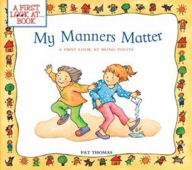 Paperback My Manners Matter: A First Look at Being Polite Book