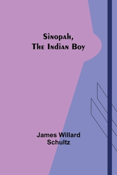 Paperback Sinopah, the Indian Boy Book